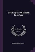 Gleanings In Old Garden Literature