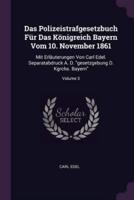 Das Polizeistrafgesetzbuch Für Das Königreich Bayern Vom 10. November 1861