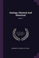 Geology, Physical And Historical; Volume 1
