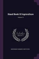 Hand Book Of Agriculture; Volume 14