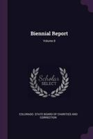 Biennial Report; Volume 8