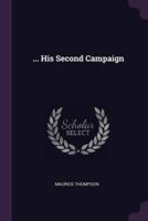 ... His Second Campaign