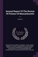 Annual Report of the Bureau of Prisons of Massachusetts ...; Volume 3