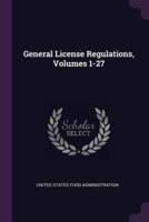 General License Regulations, Volumes 1-27