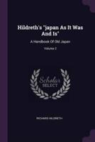 Hildreth's Japan As It Was And Is