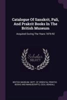 Catalogue Of Sanskrit, Pali, And Prakrit Books In The British Museum