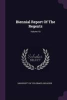 Biennial Report of the Regents; Volume 18