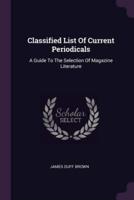 Classified List of Current Periodicals