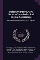 Bureau of Streets, Civil Service Commission and Special Assessment