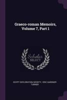 Graeco-Roman Memoirs, Volume 7, Part 1