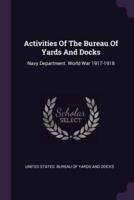 Activities Of The Bureau Of Yards And Docks