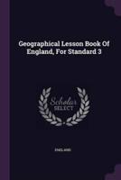 Geographical Lesson Book Of England, For Standard 3