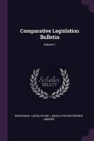 Comparative Legislation Bulletin; Volume 1