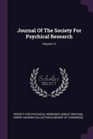 Journal Of The Society For Psychical Research; Volume 12