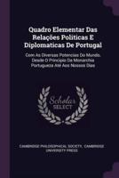 Quadro Elementar Das Relações Politicas E Diplomaticas De Portugal