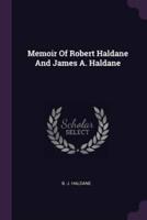 Memoir Of Robert Haldane And James A. Haldane