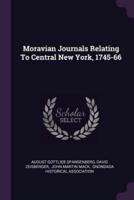 Moravian Journals Relating To Central New York, 1745-66