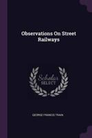 Observations On Street Railways