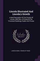 Lincoln Illustrated And Lincoln's Growth