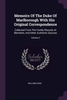 Memoirs Of The Duke Of Marlborough With His Original Correspondence