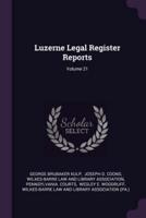 Luzerne Legal Register Reports; Volume 21