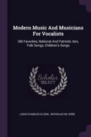 Modern Music And Musicians For Vocalists