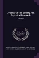 Journal Of The Society For Psychical Research; Volume 13