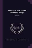 Journal Of The Asiatic Society Of Bengal; Volume 66