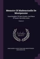 Memoirs Of Mademoiselle De Montpensier