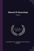 Manual Of Gynecology; Volume 2