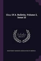 I.B.A. Of A. Bulletin, Volume 2, Issue 10