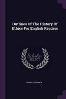 Outlines Of The History Of Ethics For English Readers