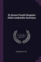 Di Alcuni Fossili Singolari Della Lombardia Austriaca