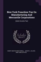 New York Franchise Tax on Manufacturing and Mercantile Corporations