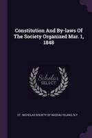 Constitution And By-Laws Of The Society Organized Mar. 1, 1848