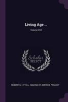Living Age ...; Volume 244