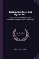 Engineering Facts and Figures for ...