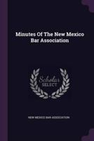 Minutes Of The New Mexico Bar Association