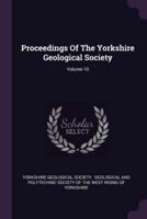 Proceedings Of The Yorkshire Geological Society; Volume 10