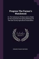Progress The Farmer's Watchword