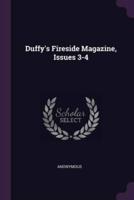 Duffy's Fireside Magazine, Issues 3-4
