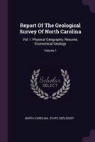 Report Of The Geological Survey Of North Carolina