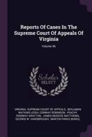 Reports of Cases in the Supreme Court of Appeals of Virginia; Volume 46