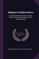 Reliques Of Robert Burns