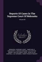 Reports of Cases in the Supreme Court of Nebraska; Volume 59