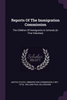 Reports Of The Immigration Commission