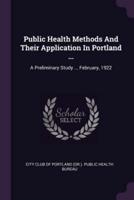 Public Health Methods And Their Application In Portland ...
