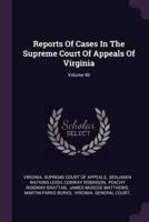 Reports Of Cases In The Supreme Court Of Appeals Of Virginia; Volume 96