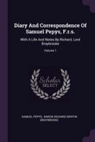 Diary And Correspondence Of Samuel Pepys, F.r.s.