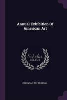Annual Exhibition Of American Art